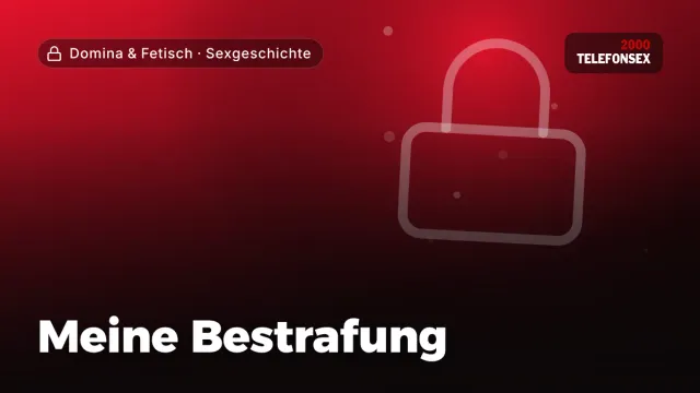 Sexgeschichte „Meine Bestrafung“ – Thema Domina & Fetisch